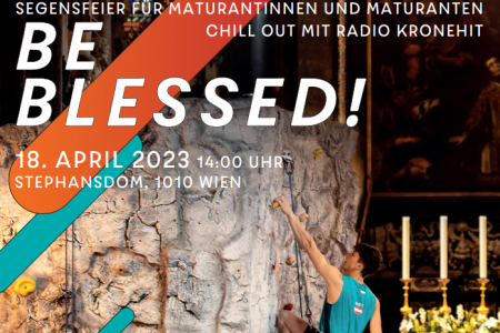 BE BLESSED will den Maturantinnen und Maturanten Gutes zusprechen, um auf die Herausforderungen des Lebens und die bevorstehende Matura gestärkt zuzugehen. 