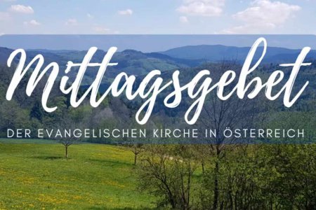 Evangelische Pfarrer*innen aus ganz Österreich organisieren von montags bis samstags das &quot;Mittagsgebet&quot;.