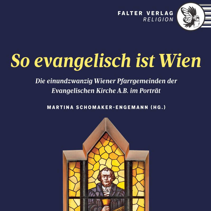 Das Buch-Cover zeigt ein Kirchenfenster der Kreuzkirche in Wien-Hietzing, auf dem Martin Luther zu sehen ist. Das Buch-Cover zeigt ein Kirchenfenster der Kreuzkirche in Wien-Hietzing, auf dem Martin Luther zu sehen ist.